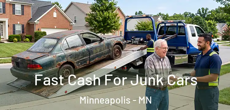 Fast Cash For Junk Cars Minneapolis - MN
