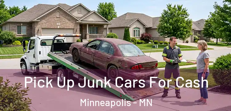 Pick Up Junk Cars For Cash Minneapolis - MN