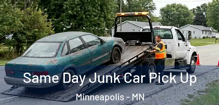 Same Day Junk Car Pick Up Minneapolis - MN