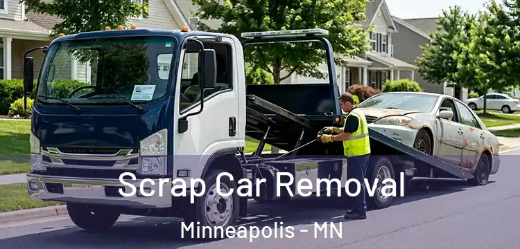 Scrap Car Removal Minneapolis - MN